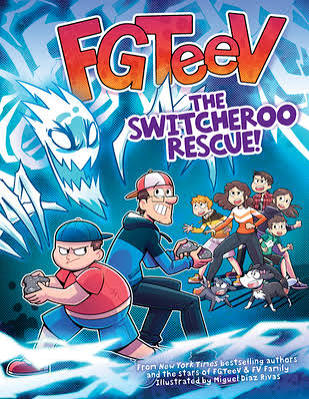 FGTeeV: The Switcheroo Rescue! A Graphic Novel