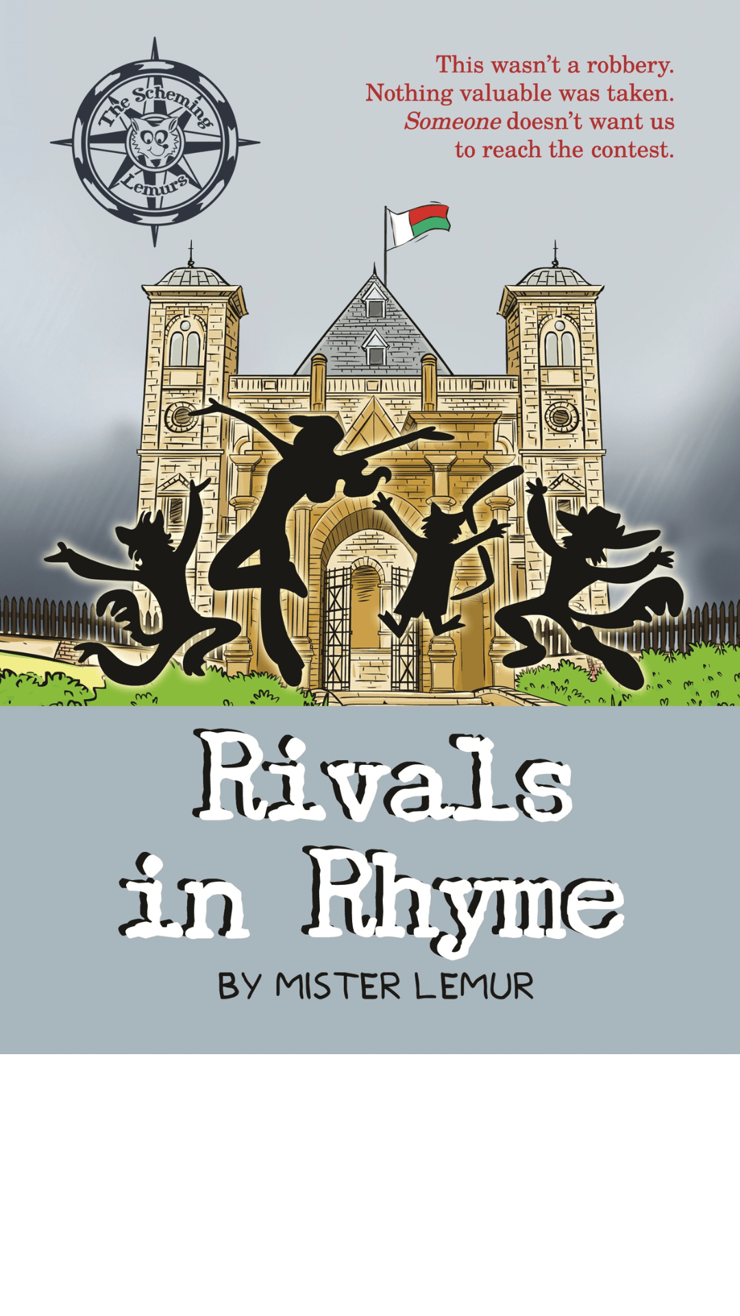 The Scheming Lemurs: Rivals in Rhyme