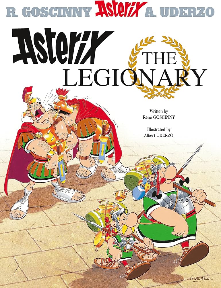 Asterix #10: Asterix the Legionary by Rene Goscinny