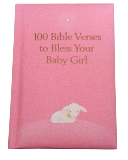 100 Bible Verses to Bless Your Baby Girl
