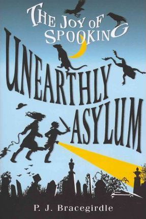 Unearthly Asylum (The Joy of Spooking #2)