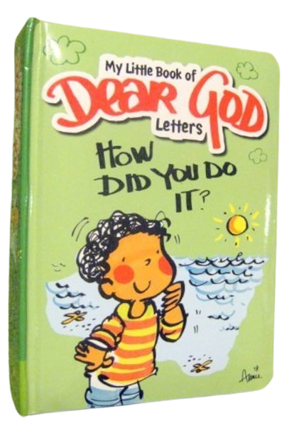 How Did You Do It? (My Little Book of Dear God Letters) book by Annie Fitzgerald
