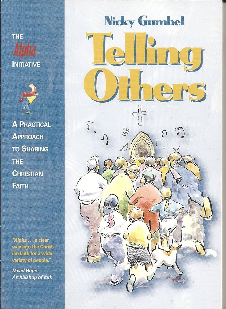 Telling Others: a Practical Approach to Sharing the Christain Faith