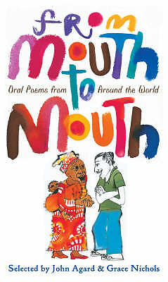 From Mouth to Mouth (Oral Poems from Around the World) book by Grace Nichols