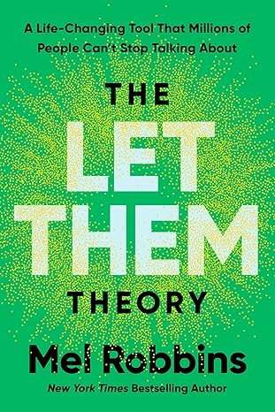 The Let Them Theory: A Life-Changing Tool That Millions of People Can't Stop Talking About book by Mel Robbins