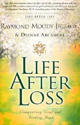 Life After Loss : Conquering Grief and Finding Hope