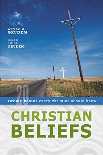 Christian Beliefs by Wayne A. Grudem