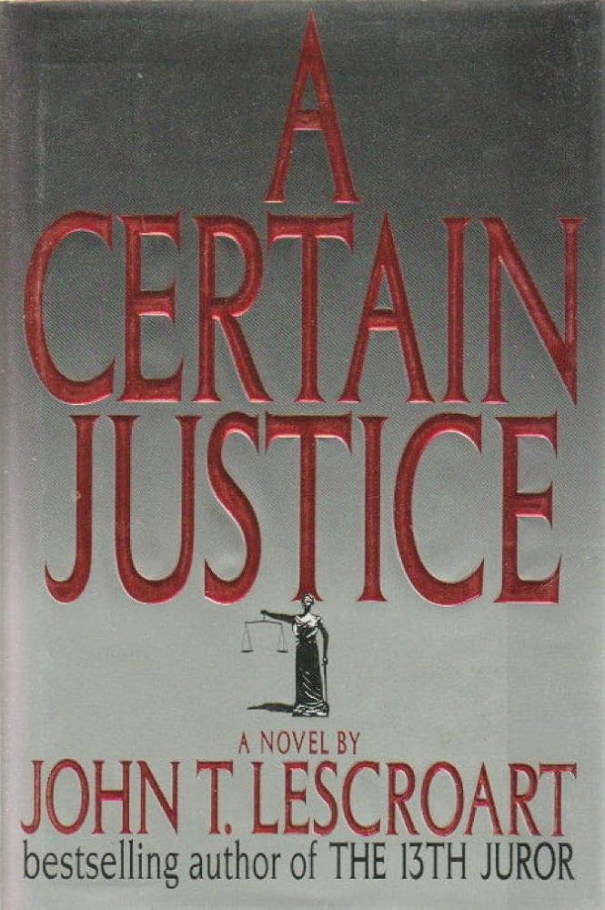 A Certain Justice Book by John Lescroart