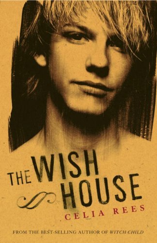 The Wish House book by Celia Rees