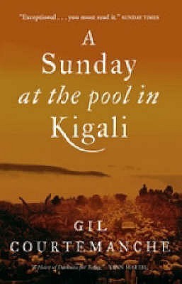 A Sunday at the Pool in Kigali book by Gil Courtemanche