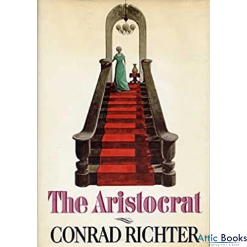 The Aristocrat by  Conrad Richter