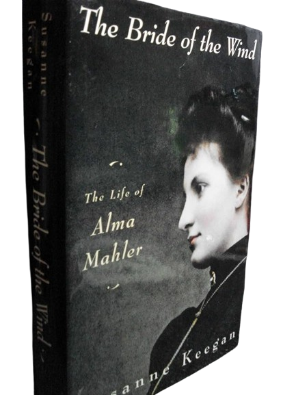 The Bride of the Wind: The Life of Alma Mahler book by Susanne Keegan