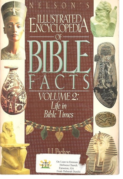 Nelson's Illustrated Encyclopedia of Bible Facts Volume 2: Life In Bible Times