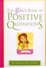 The Girl's Book of Positive Quotations book by Steve Deger