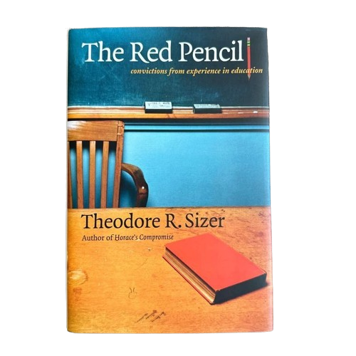 The Red Pencil: Convictions from Experience in Education