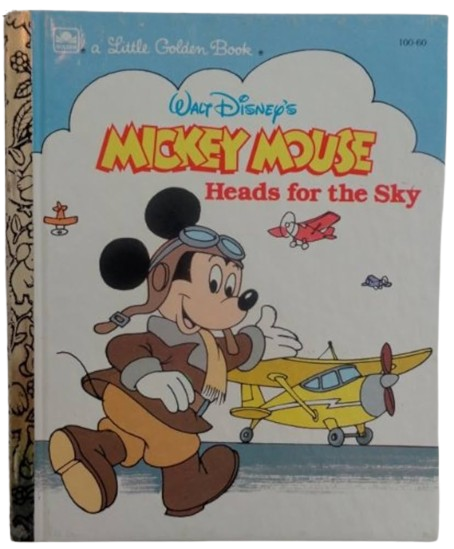 Mickey Mouse Heads For The Sky (Little Golden Books)