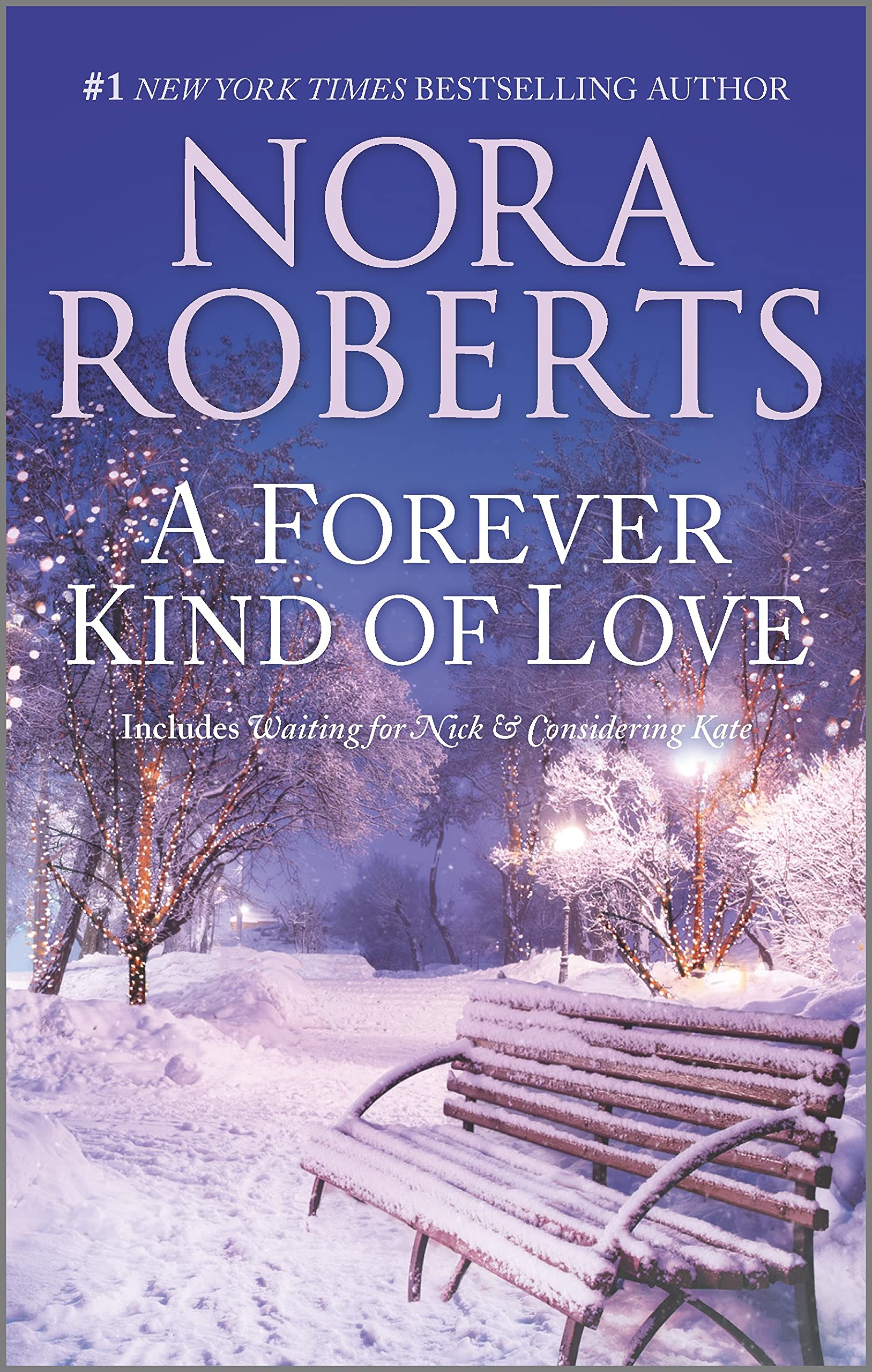 A Forever Kind of Love: Waiting for Nick / Considering Kate book by Nora Roberts