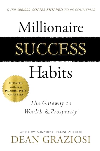 Millionaire Success Habits: The Gateway to Wealth and Prosperity book by Dean Graziosi