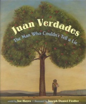 Juan Verdades : The Man Who Couldn't Tell a Lie