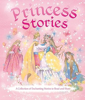 My Treasury of Princess Stories: A Collection of Enchanting Stories to Read and Share