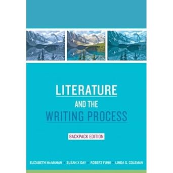 Literature and the Writing Process book by Elizabeth McMahan
