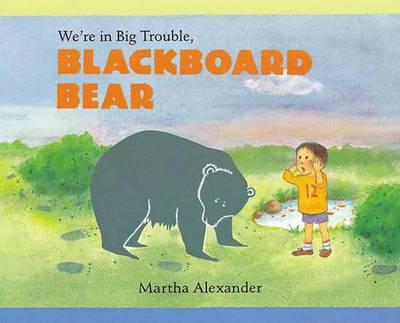 We're In Big Trouble Blackboard Bear