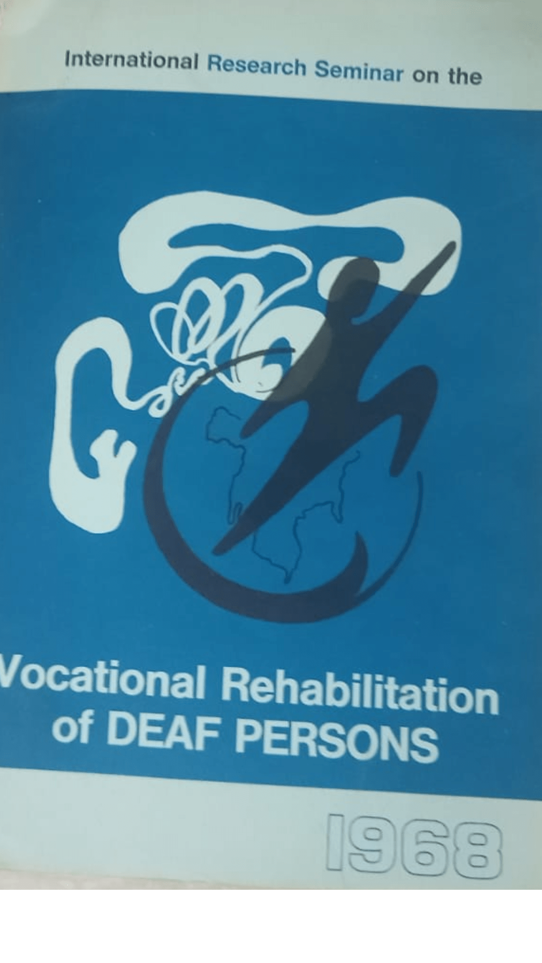 International Research Seminar on the Vocational Rehabilitation of Deaf Persons 1968