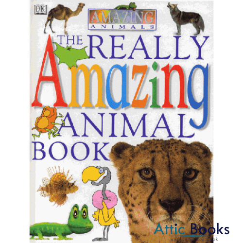 The Really Amazing Animal Book by Dawn Sirett |Attic Books kenya