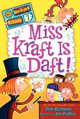 My Weirder School #7 Miss Kraft Is Daft! book by Dan Gutman