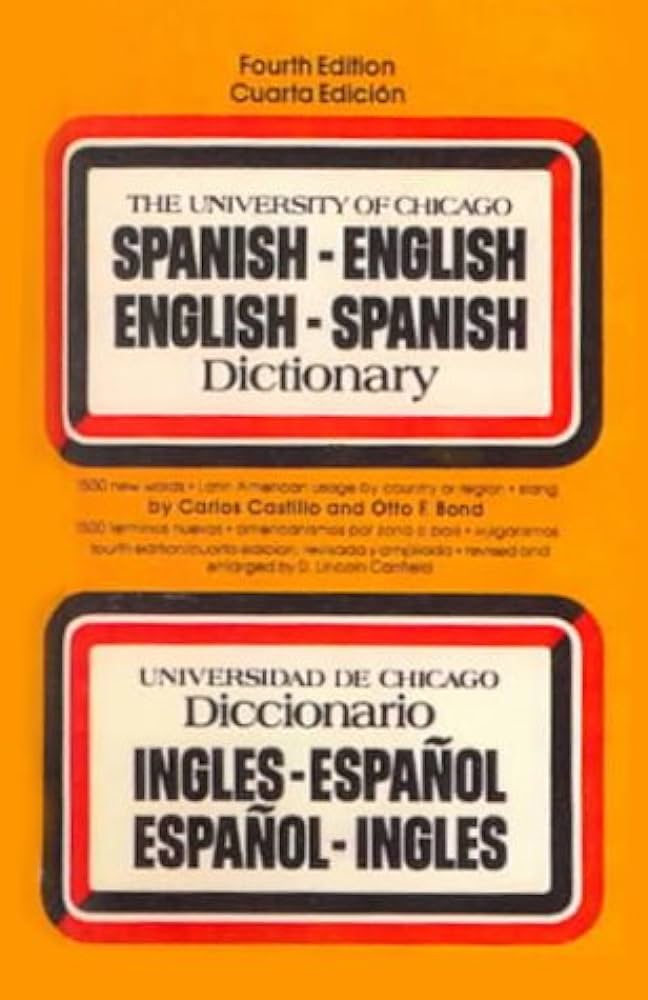 The University of Chicago : Spanish-English / English-Spanish Dictionary