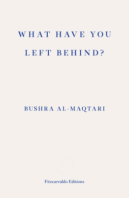 What Have You Left Behind? book by Bushra Al-Maqtari