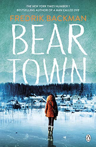 Beartown #1:Beartown by Fredrick Backman