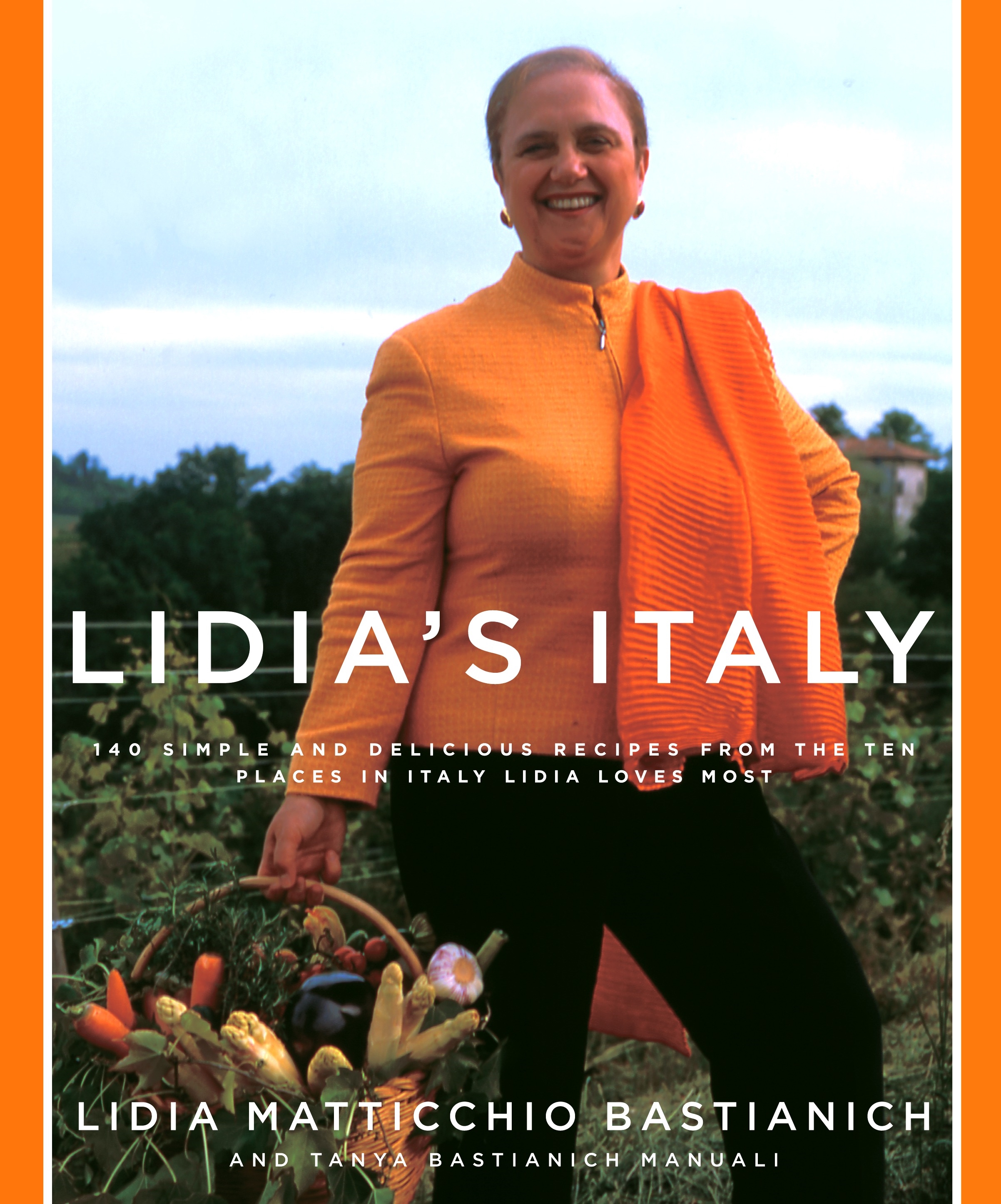 Lidia's Italy book by Lidia Matticchio Bastianich