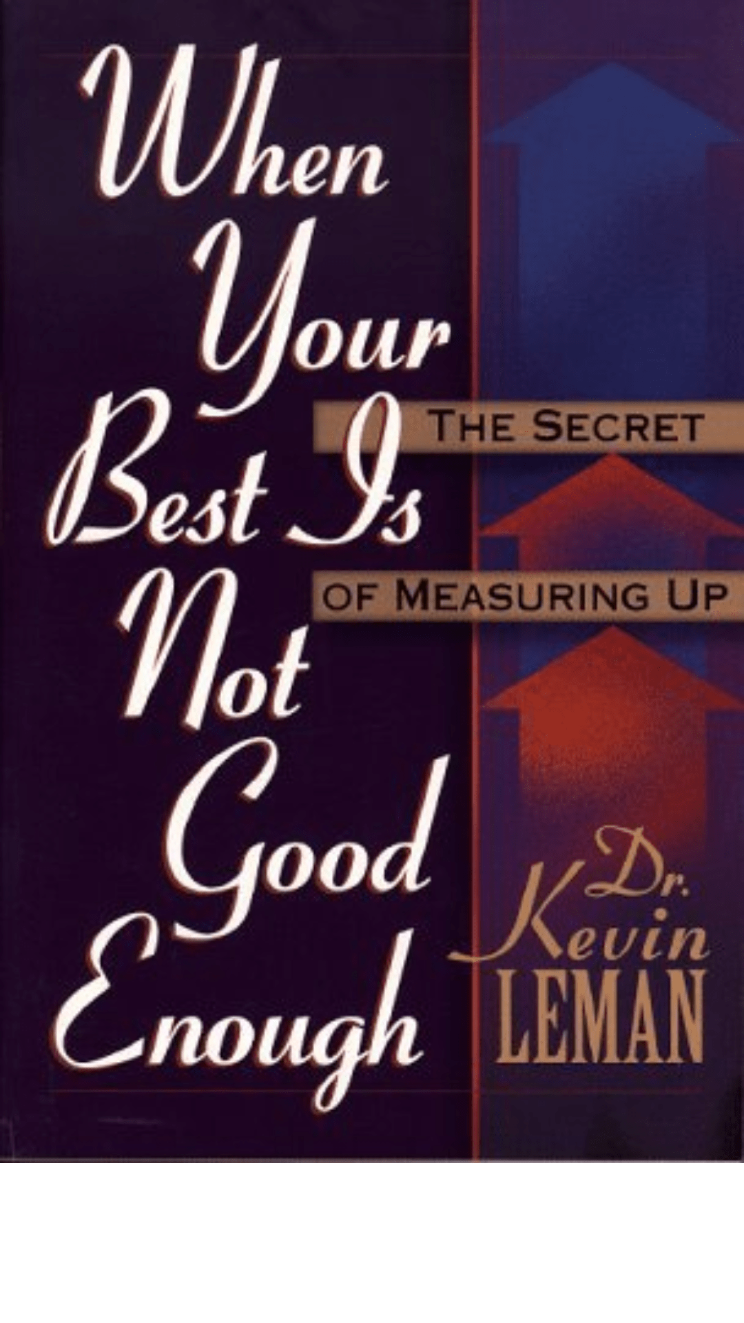 When Your Best Isn't Good Enough : The Secret of Measuring Up