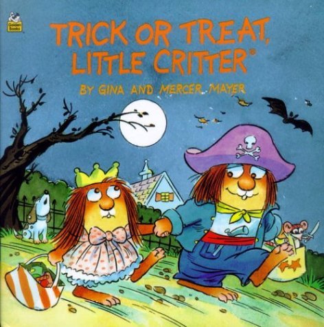 Trick or Treat, Little Critter book by Gina Mayer