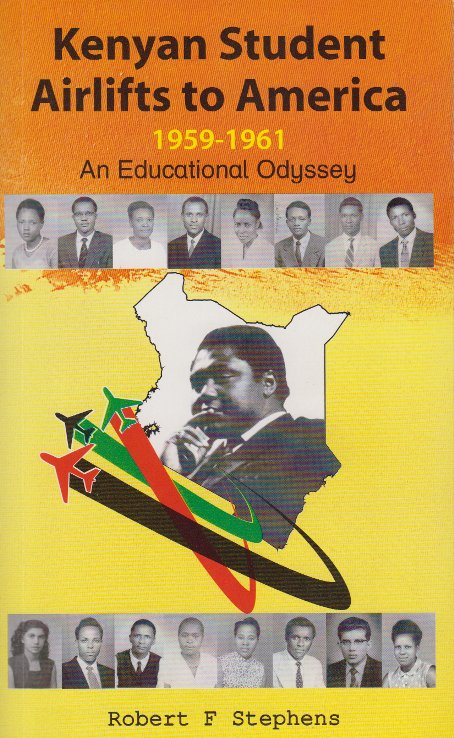 Kenyan Student Airlifts to America 1959-1961: An Educational Odyssey Book by Robert Fyfe Stephens