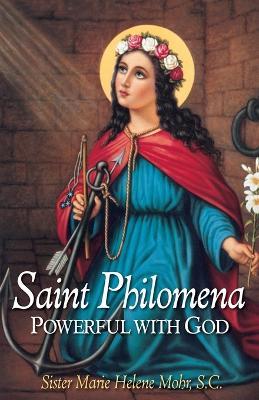 Saint Philomena : Powerful with God