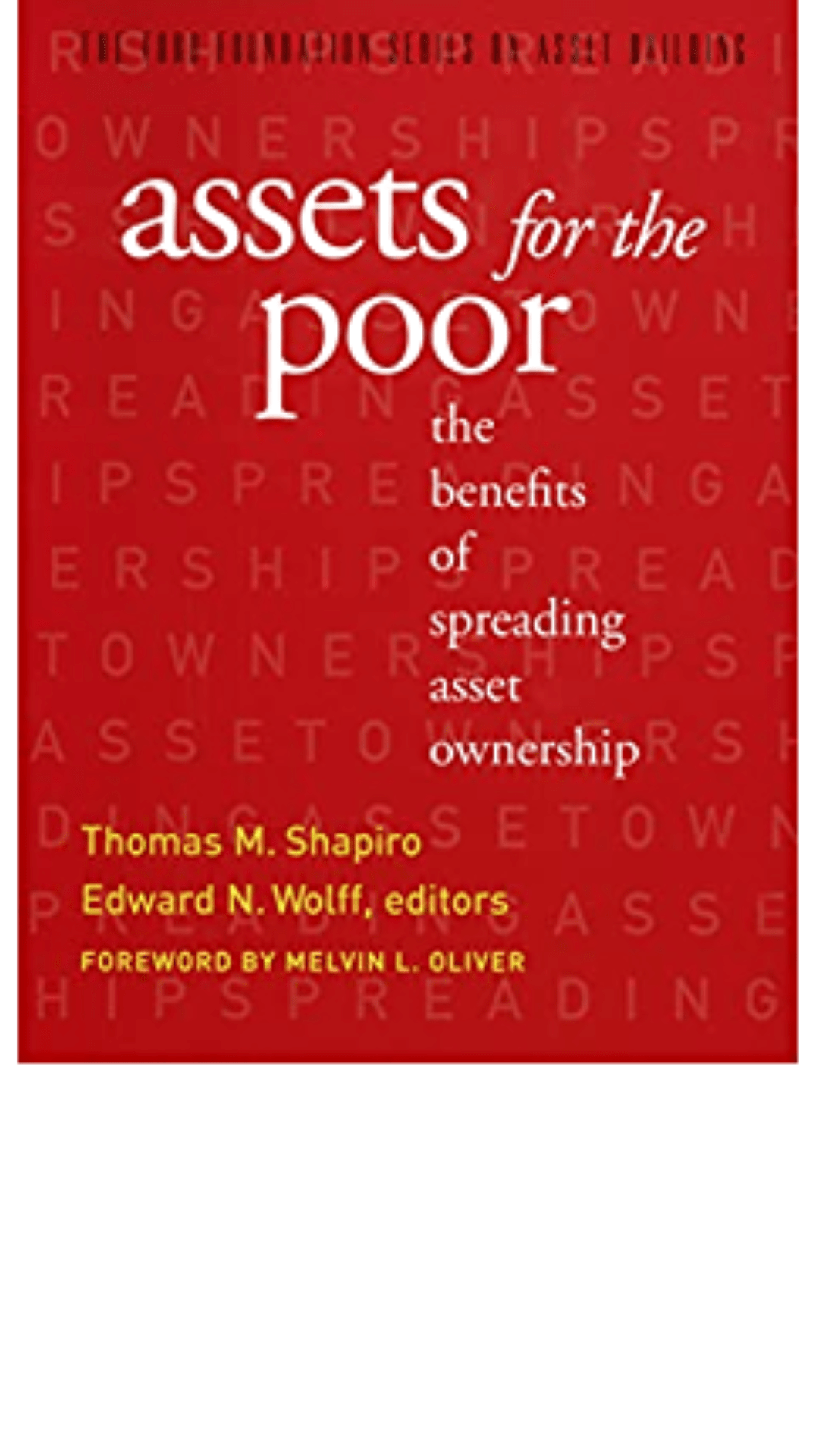 Assets for the Poor: The Benefits of Spreading Asset Ownership