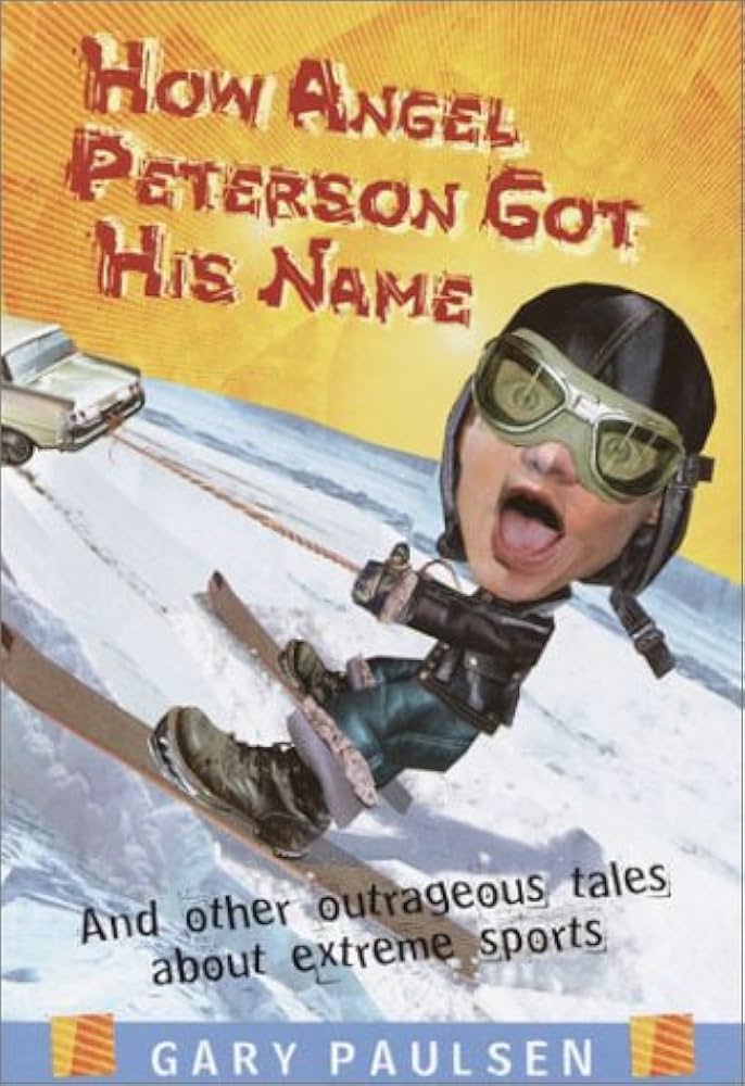 How Angel Peterson Got His Name book by Gary Paulsen