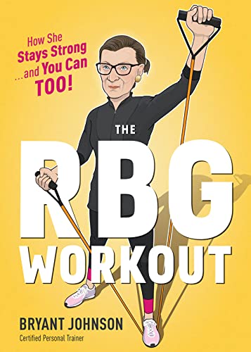 RBG Workout: How She Stays Strong - and You Can Too!