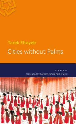Cities without Palms book by Tarek Eltayeb