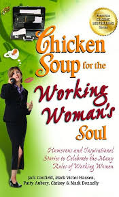 Chicken Soup for the Working Woman's Soul book by Jack Canfield