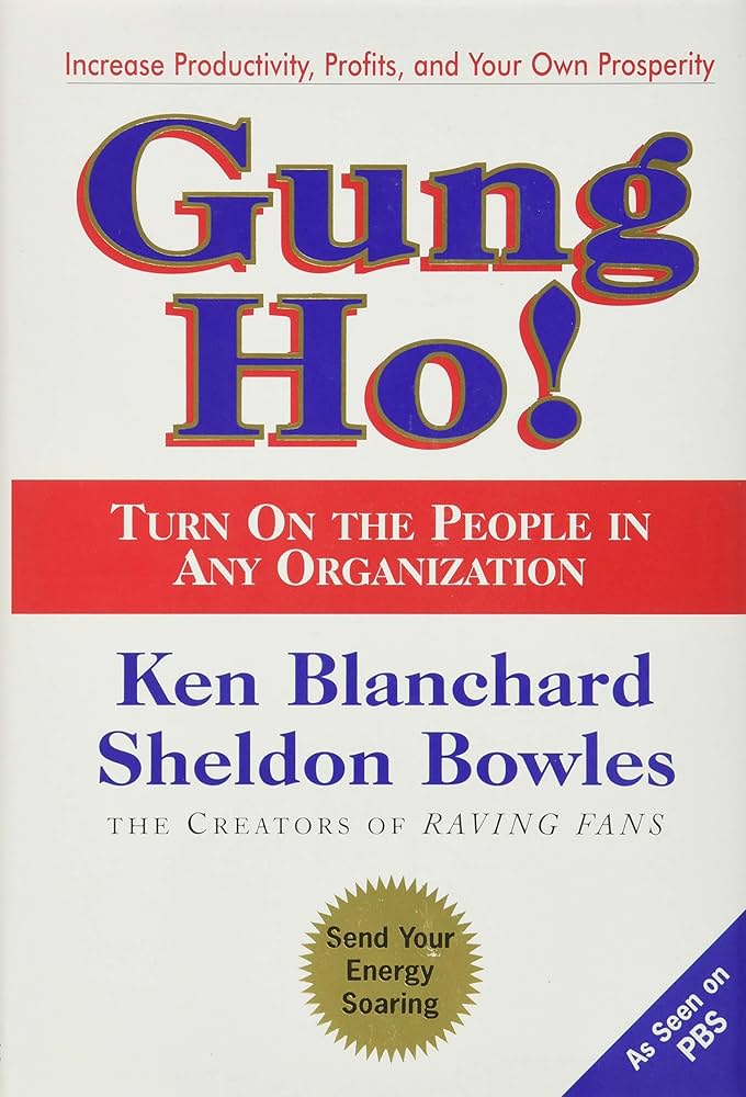 Gung Ho! Turn On the People in Any Organization book by Ken Blanchard