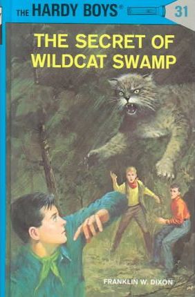 The Hardy Boys #31: The Secret of Wildcat Swamp