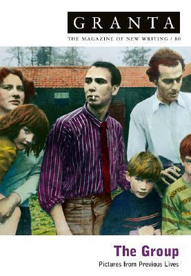 Granta 80: The Group: Pictures from Previous Lives book by Ian Jack