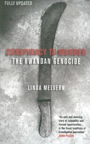Conspiracy to Murder: The Rwandan Genocide book by Linda Melvern