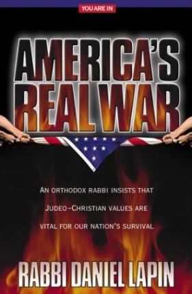 America's Real War: An Orthodox Rabbi Insists that Judeo-Christian Values Are Vital for Our Nation's Survival