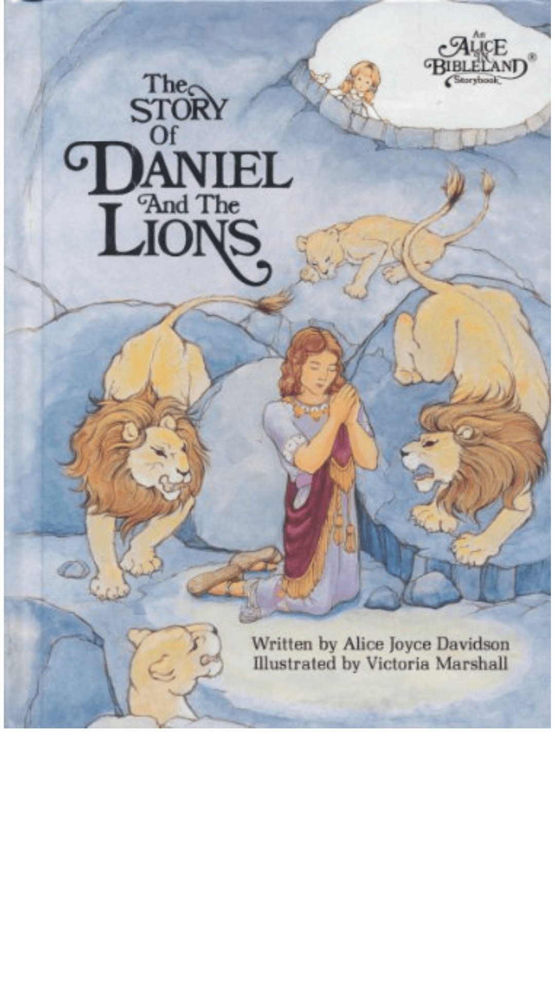 The Story of Daniel and the Lions : Alice in Bibleland Storybooks