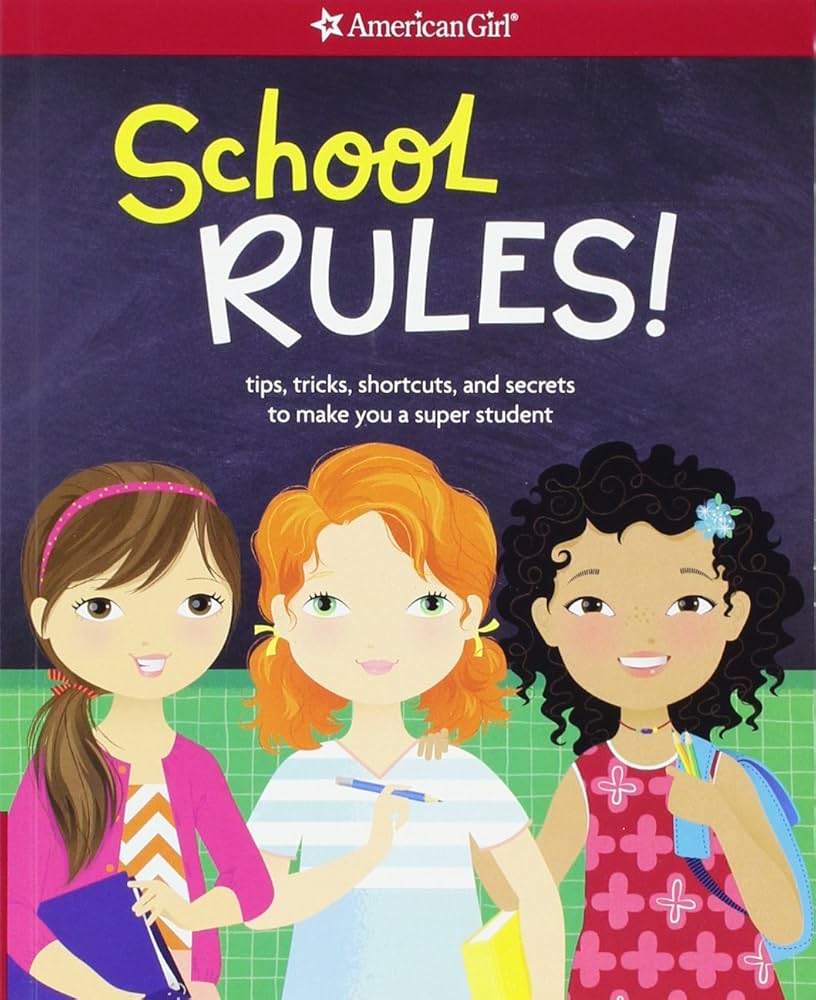 School RULES!: Tips, tricks, shortcuts, and secrets to make you a super student