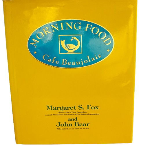 Morning Food: From Cafe Beaujolais book by Margaret S. Fox
